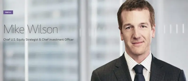 Morgan Stanley strategist Michael Wilson
