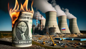 De-Dollarization 2024: Russia's Nuclear Power Bypass Strategy