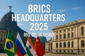 Rio Confirms 2025 Plans to Host BRICS Headquarters