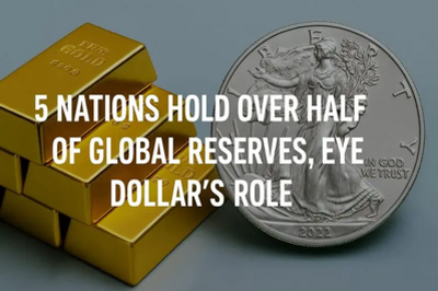 Gold Challenges US Dollar: 5 Countries Control Over Half of Global Reserves