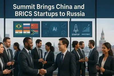 Summit Brings China and BRICS Startups to Russia for Global Growth